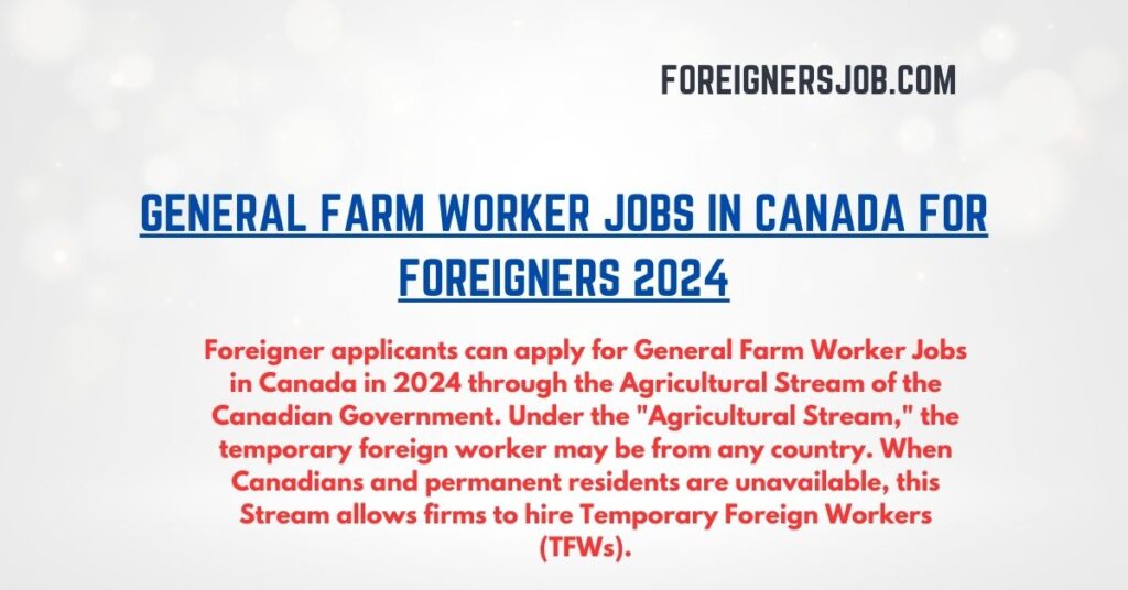 General Farm Worker Jobs in Canada For Foreigners 2024