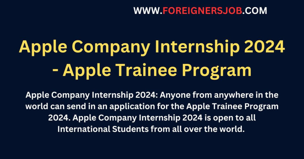 Apple Company Internship 2024 Apple Trainee Program