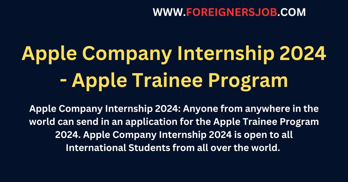 Apple Company Internship 2024 Apple Trainee Program