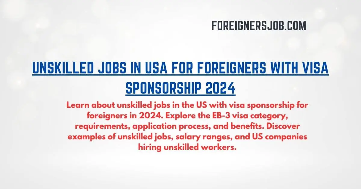 Unskilled Jobs in USA For Foreigners