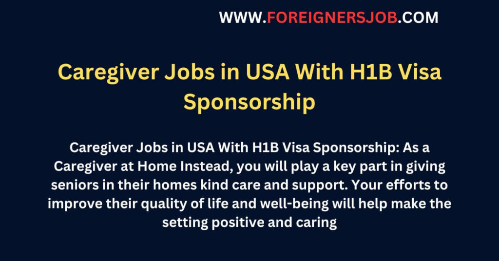 Caregiver Jobs in USA With H1B Visa Sponsorship