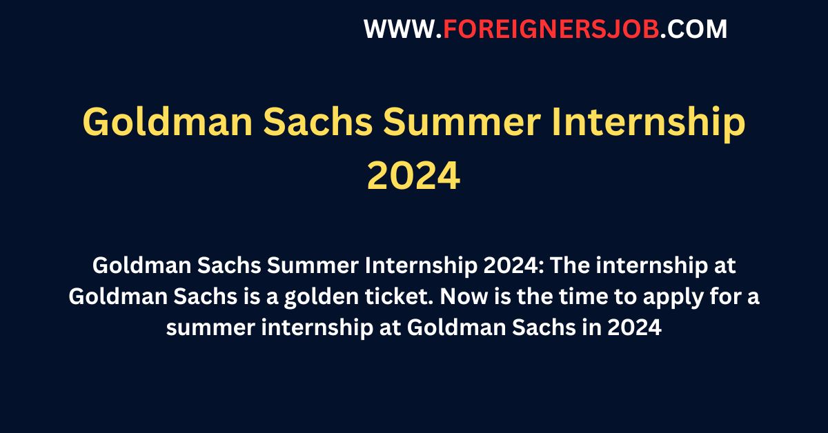 Goldman Sachs Summer Internship 2024