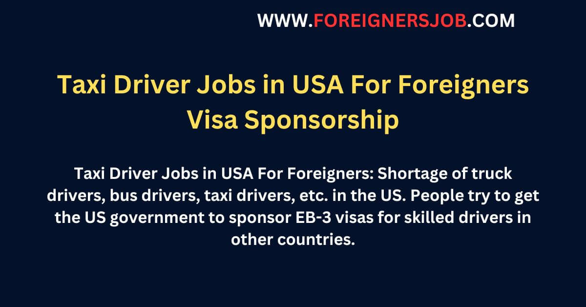 Taxi Driver Jobs in USA For Foreigners Visa Sponsorship