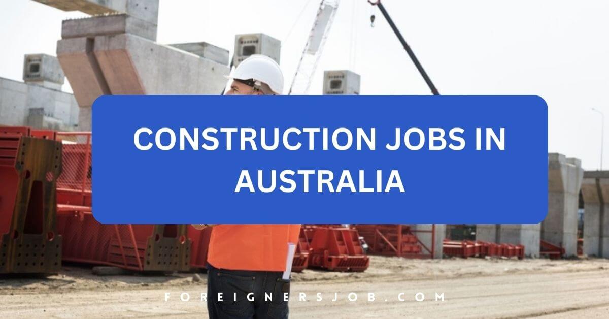 Construction Jobs in Australia