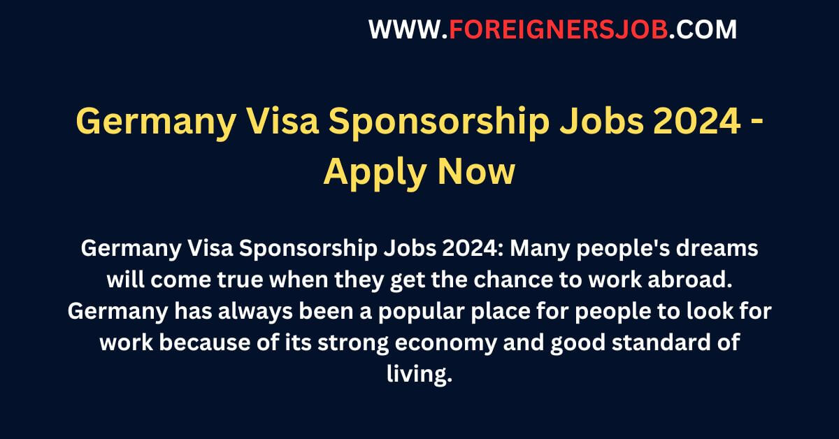 Germany Visa Sponsorship Jobs 2024 - Apply Now