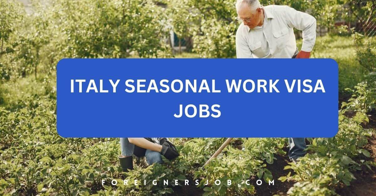 Italy Seasonal Work Visa Jobs