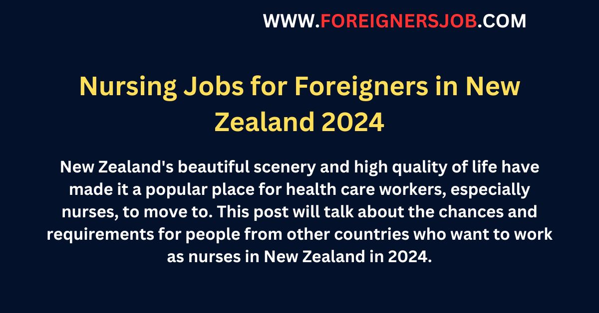 Nursing Jobs for Foreigners in New Zealand 2024