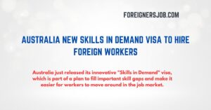 Australia New Skills in Demand Visa to Hire Foreign Workers