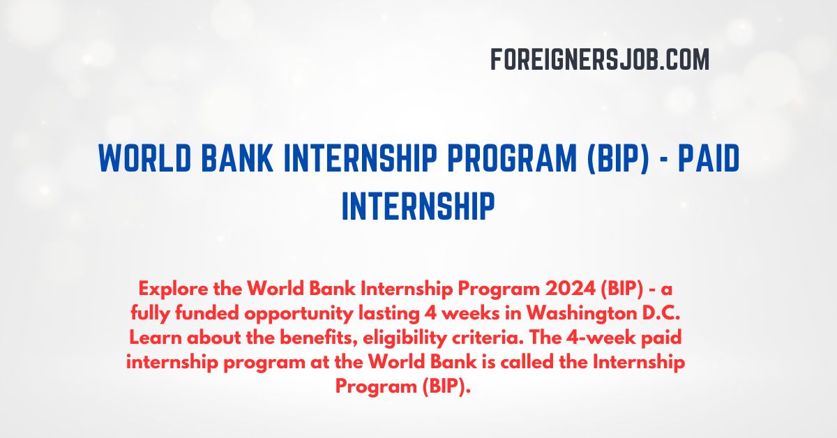 World Bank Internship Program (BIP) 2024 Paid Internship